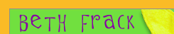 Click for Beth Frack Home Page